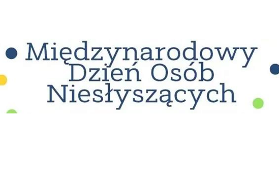 Zdjęcie do Międzynarodowy Dzień Os&oacute;b Niesłyszących